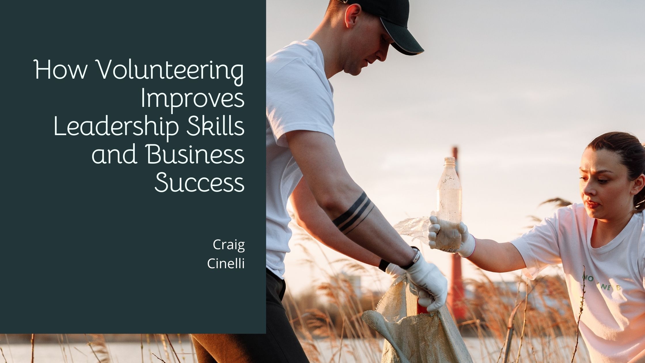 How Volunteering Improves Leadership Skills and Business Success
